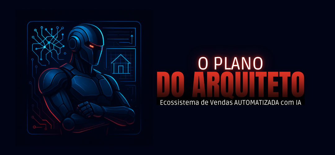 Aula O Plano do Arquiteto – Metodologia de Automação e IA